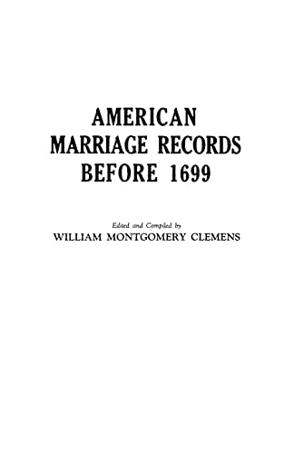 American Marriage Records Before 1699 Reprinted With A  supplement  From Genealo [Paperback]