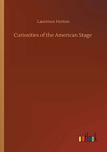 Curiosities Of The American Stage