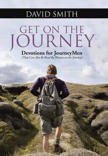 Get On The Journey Devotions For Journeymen (that Can Also Be Read By Women On  [Hardcover]