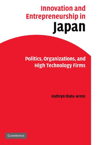 Innovation and Entrepreneurship in Japan Politics, Organizations, and High Tech [Paperback]