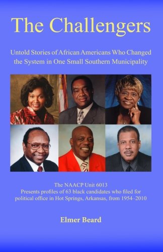 The Challengers Untold Stories Of African Americans Who Changed The System In O [Paperback]