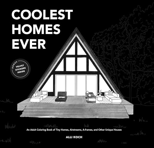 Coolest Homes Ever (Mini): An Adult Coloring Book of Tiny Homes, Airstreams, A-F [Paperback]