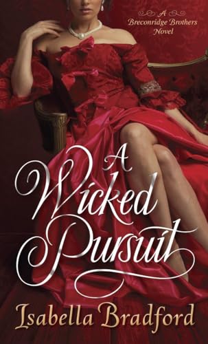 A Wicked Pursuit: A Breconridge Brothers Novel [Paperback]