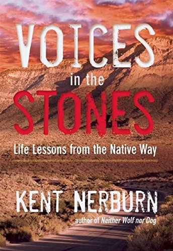 Voices in the Stones: Life Lessons from the Native Way [Paperback]