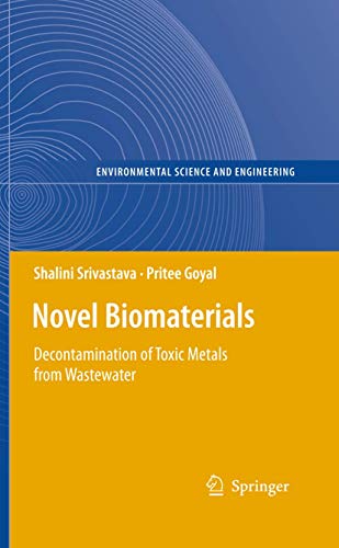 Novel Biomaterials: Decontamination of Toxic Metals from Wastewater [Hardcover]