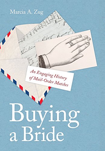 Buying a Bride: An Engaging History of Mail-Order Matches [Hardcover]