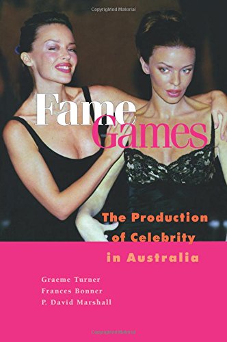 Fame Games The Production of Celebrity in Australia [Paperback]