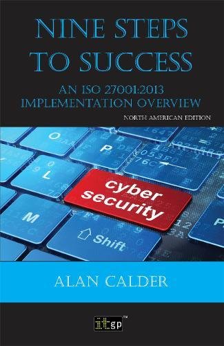 Nine Steps To Success An ISO 27001 Implementation Overvie [Paperback]