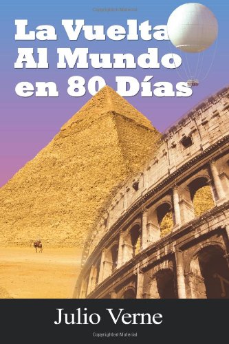 La Vuelta Al Mundo En 80 Dias /  Around The World In 80 Days (spanish Edition) [Paperback]