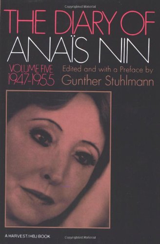 The Diary of Anais Nin Volume 5 1947-1955 Vol. 5 (1947-1955) [Paperback]