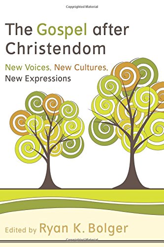 The Gospel After Christendom Ne Voices, Ne Cultures, Ne Expressions [Paperback]