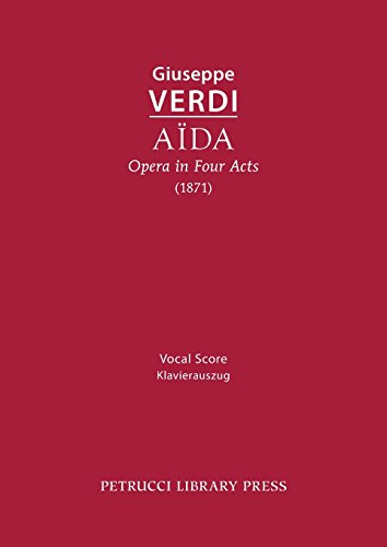 Aida, Opera In Four Acts Vocal Score (italian Edition) [Paperback]