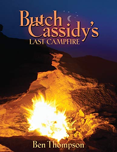 Butch Cassidy's Last Campfire [Paperback]