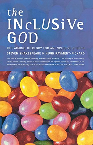 The Inclusive God Reclaiming Theology For An Inclusive Church [Paperback]