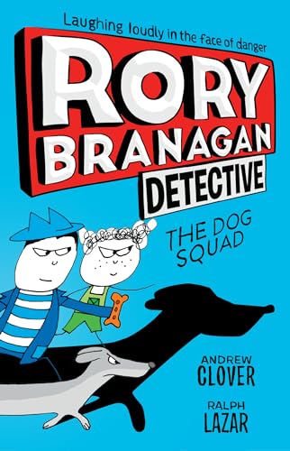 Rory Branagan: Detective: The Dog Squad #2 [Paperback]