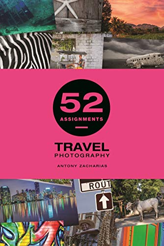 52 Assignments: Travel Photography [Hardcover