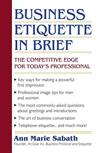 Business Etiquette In Brief The Competitive Edge For Today's Professional [Paperback]