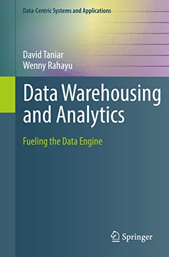 Data Warehousing and Analytics: Fueling the Data Engine [Paperback]