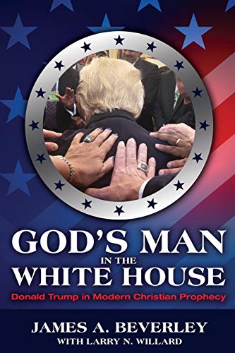 God's Man in the White House  Donald Trump in Modern Christian Prophecy [Paperback]