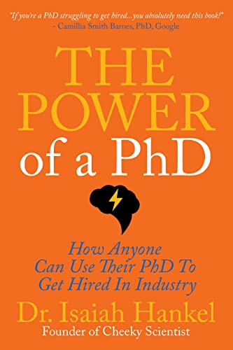 The Poer of a PhD Ho Anyone Can Use Their PhD to Get Hired in Industry [Paperback]