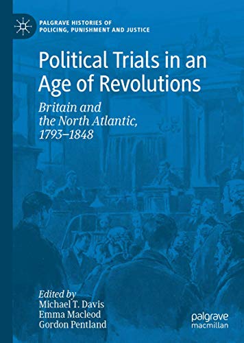 Political Trials in an Age of Revolutions: Britain and the North Atlantic, 1793 [Hardcover]