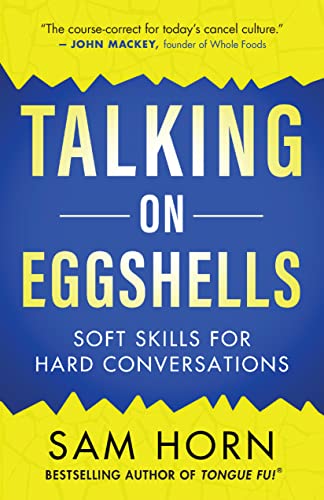 Talking on Eggshells: Soft Skills for Hard Conversations [Paperback]