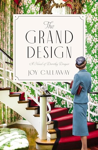 The Grand Design: A Novel of Dorothy Draper [Paperback]