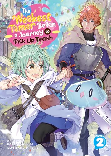 The Weakest Tamer Began a Journey to Pick Up Trash (Light Novel) Vol. 2 [Paperback]