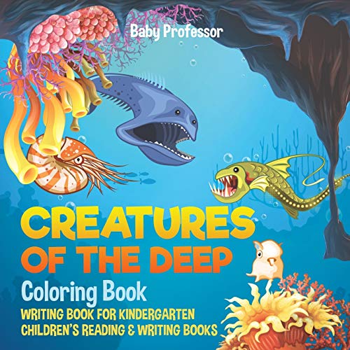 Creatures of the Deep Coloring Book - Writing Book for Kindergarten Children's R [Paperback]