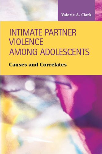 Intimate Partner Violence Among Adolescents Causes And Correlates (criminal Jus [Hardcover]