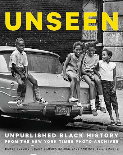 Unseen: Unpublished Black History from the New York Times Photo Archives [Hardcover]