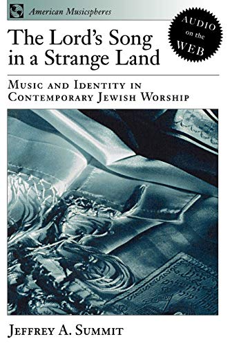 The Lord's Song in a Strange Land Music and Identity in Contemporary Jeish Wor [Paperback]