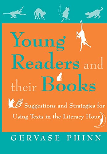 Young Readers and Their Books Suggestions and Strategies for Using Texts in the [Paperback]