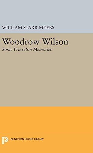 Woodro Wilson Some Princeton Memories [Hardcover]