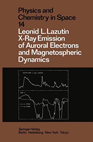 X-Ray Emission of Auroral Electrons and Magnetospheric Dynamics [Paperback]