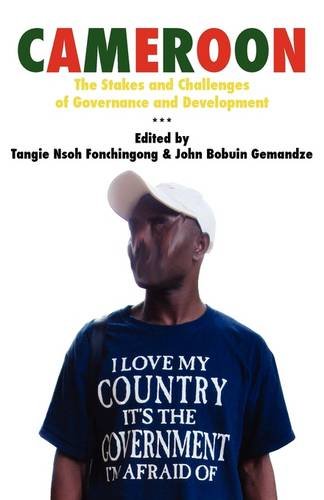 Cameroon The Stakes And Challenges Of Governance And Development [Paperback]