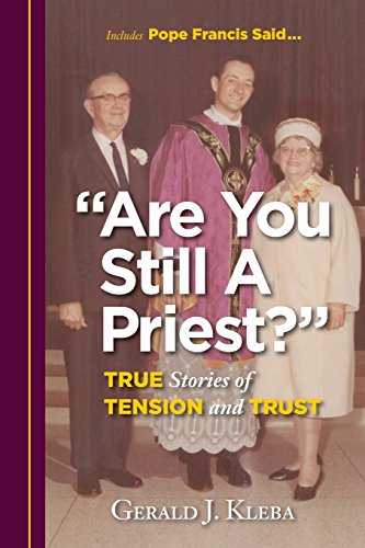 are You Still A Priest  True Stories Of Tension And Trust [Paperback]