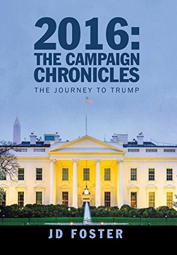 2016 The Campaign Chronicles The Journey To Trump [Hardcover]