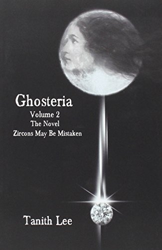 Ghosteria 2 The Novel Zircons May Be Mistaken [Paperback]