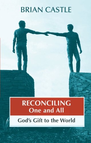 Reconciling One And All God's Gift To The World [Paperback]