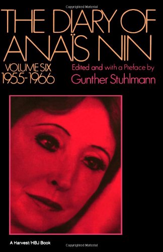 The Diary of Anais Nin Volume 6 1955-1966 Vol. 6 (1955-1966) [Paperback]