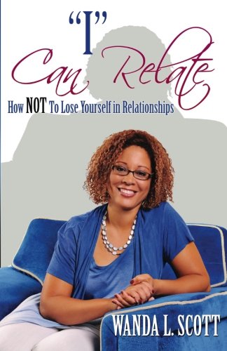 i  Can Relate Ho Not To Lose Yourself In Relationships [Paperback]