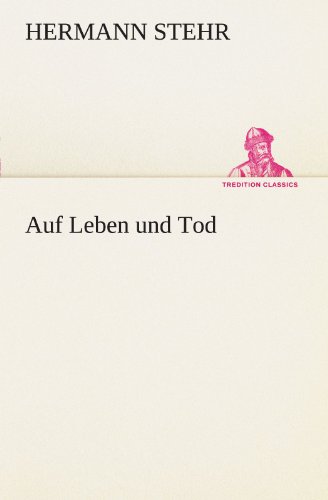 Auf Leben Und Tod (tredition Classics) (german Edition) [Paperback]