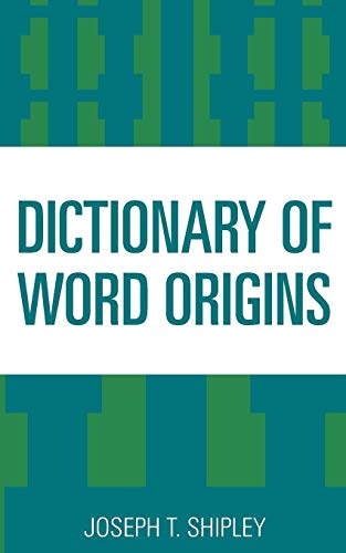 Dictionary of Word Origins [Paperback]