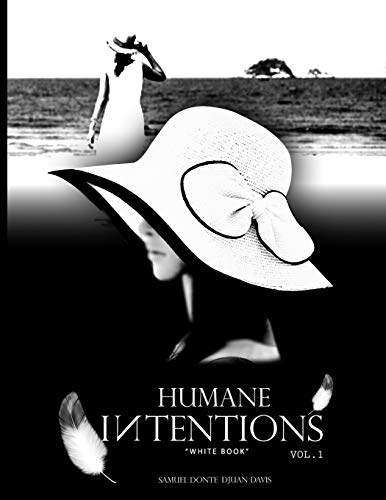 Humane Intentions Vol.   White Book [Paperback]