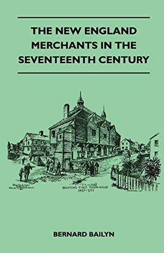 Ne England Merchants in the Seventeenth Century [Paperback]