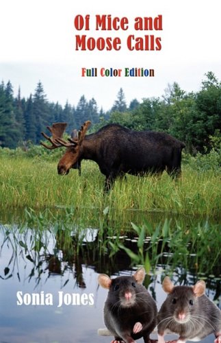 Of Mice And Moose Calls (color Edition) [Paperback]