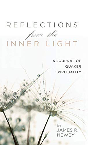 Reflections from the Inner Light  A Journal of Quaker Spirituality [Hardcover]