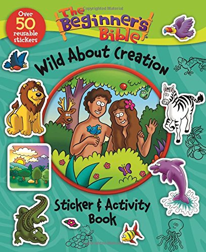 The Beginner's Bible Wild About Creation Sticker and Activity Book [Paperback]