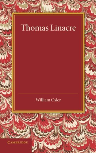 Thomas Linacre Linacre Lecture, 1908 [Paperback]